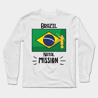 Brazil Natal Mormon LDS Mission Missionary Gift Idea Long Sleeve T-Shirt